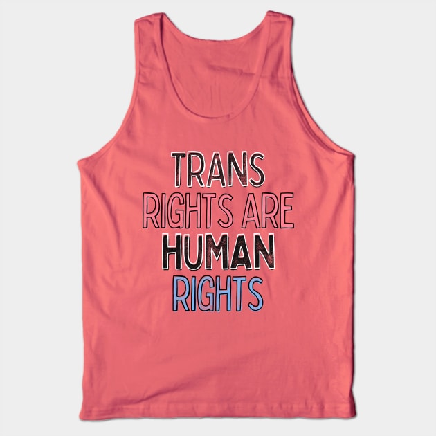 Trans Rights Are Human Rights Tank Top by DankFutura